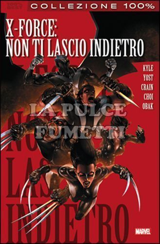 100% MARVEL BEST - X-FORCE 3: NON TI LASCIO INDIETRO